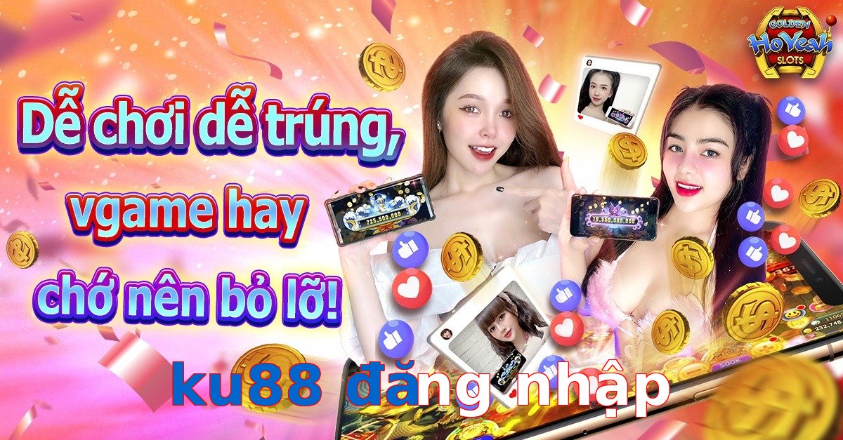 ku88 đăng nhập